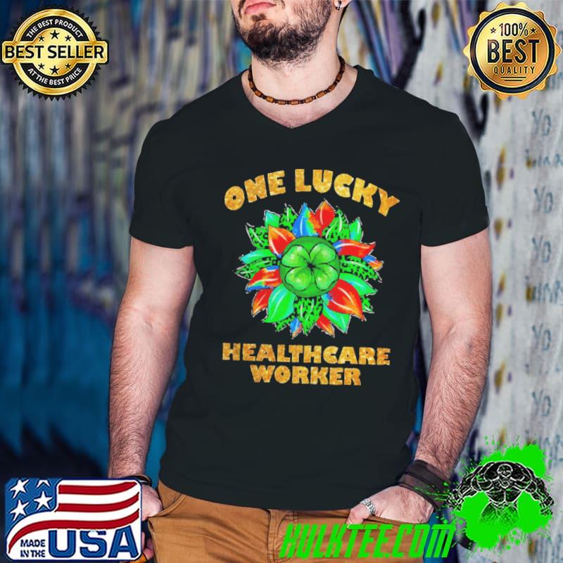 One lucky healthcare worker shirt