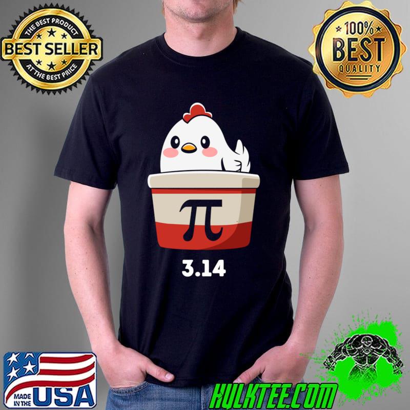 Original 3.14 Day Chicken Pot Pie for Chicken Pot Pi T-shirt