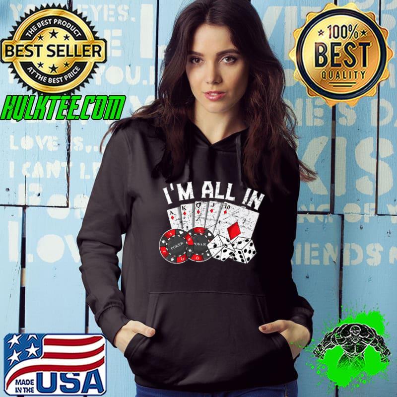 Poker Player Gamble Casino Card Bet Texas Hold Em I'm All In Premium T-Shirt