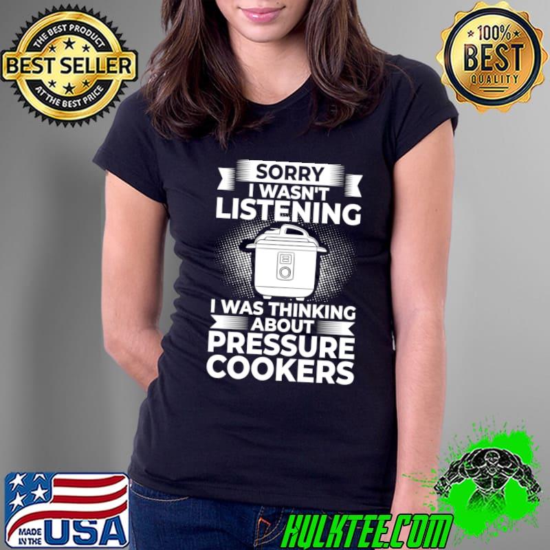Pressure Cooker Recipes Pot Cooking Electric Canning T-Shirt Ladies Tee Pressure Cooker Recipes Pot Cooking Electric Canning T-Shirt Ladies Tee