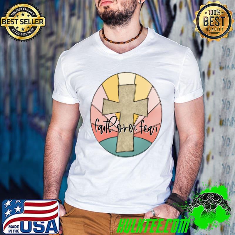 Retro Vintage Christian Easter Faith Over Fear Easter Eggs T-shirt
