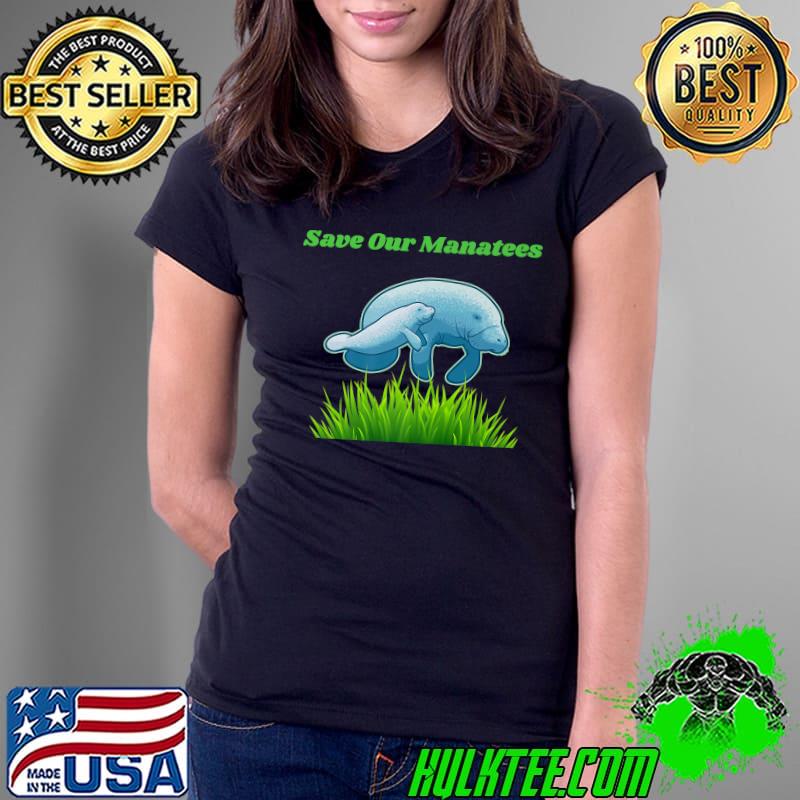 Save Our Manatees, Keep Our Waters Pollution-Free Florida Premium T-Shirt Ladies Tee Save Our Manatees, Keep Our Waters Pollution-Free Florida Premium T-Shirt Ladies Tee