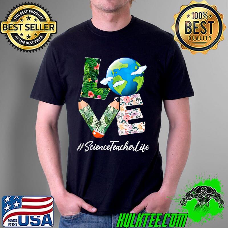 Science Teacher Love World Earth Day Save the Planet T-Shirt Unisex Science Teacher Love World Earth Day Save the Planet T-Shirt Unisex