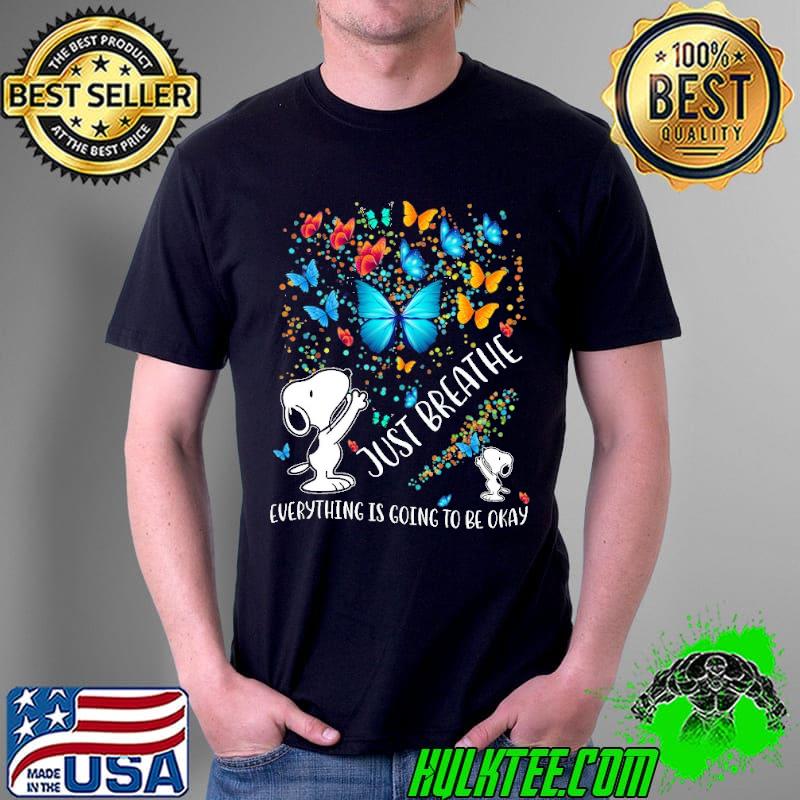 Snoopy butterflies just breathe everything is going to be okay shirt