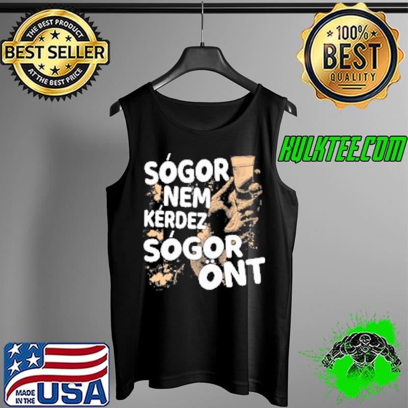 Sogor nem kerdez sogor ont Tank Top Sogor nem kerdez sogor ont Tank Top