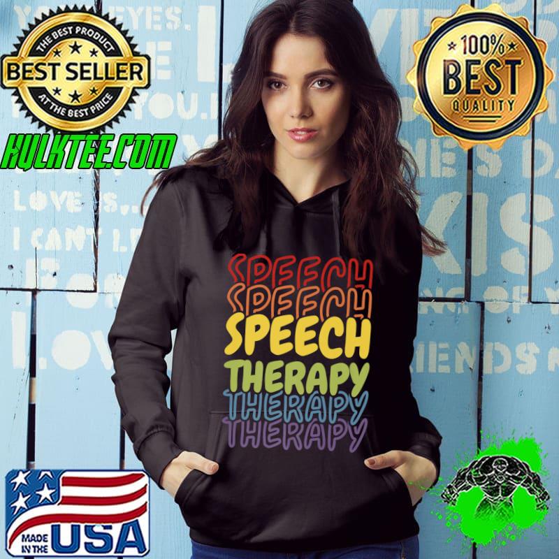 Speech Therapy, Language Pathologist Therapy Premium T-Shirt Speech Therapy, Language Pathologist Therapy Premium T-Shirt