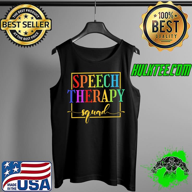 Speech Therapy Squad, Language Pathologist Therapy T- Tank Top Speech Therapy Squad, Language Pathologist Therapy T- Tank Top