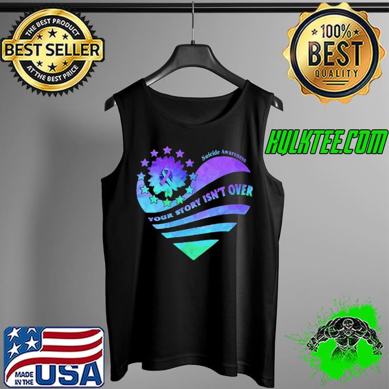 Suicide Awareness Your story isn't over Tank Top Suicide Awareness Your story isn't over Tank Top
