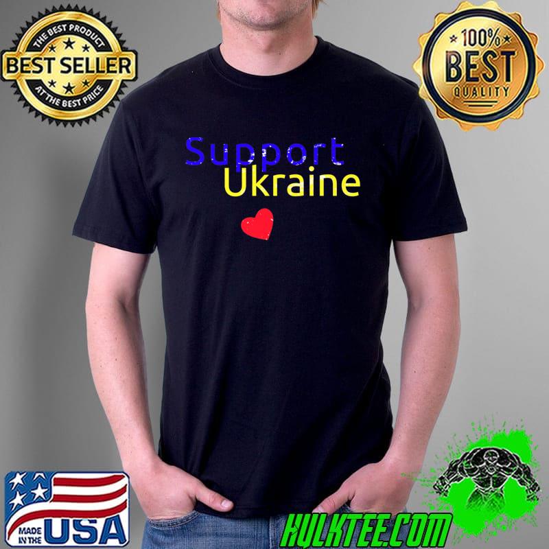 Support Ukraine Anti-War Patriotic Love Premium T-Shirt Unisex Support Ukraine Anti-War Patriotic Love Premium T-Shirt Unisex