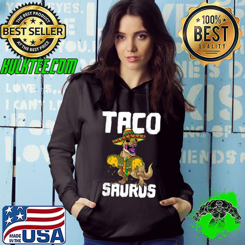 Tacosaurus Taco Saurus Cinco De Mayo Funny Taco Dinosaur T-Shirt