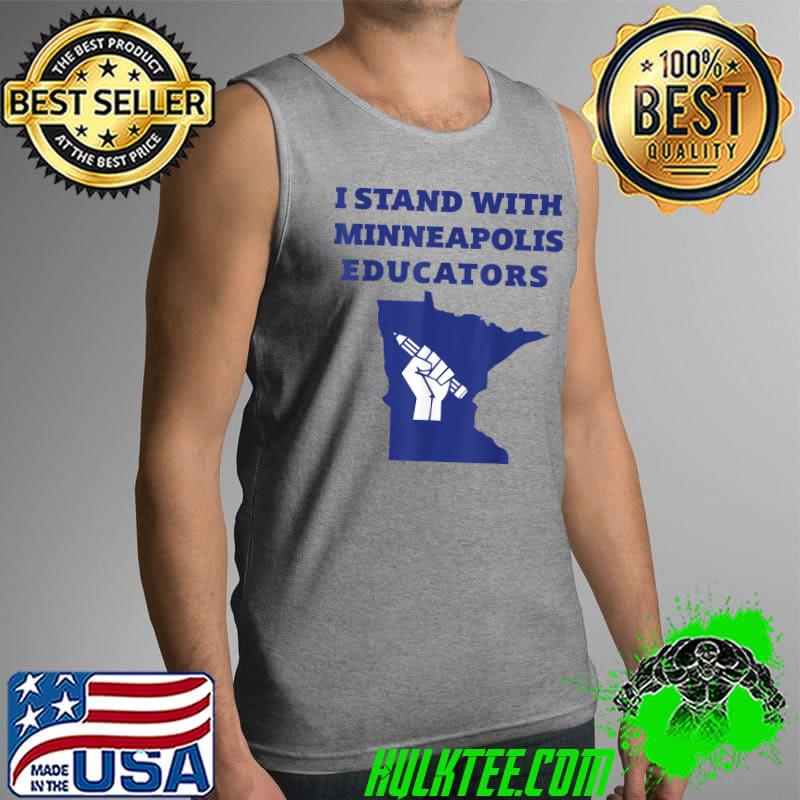 Teacher Walkout I Support Minneapolis Educators 2022 Strike T-Shirt