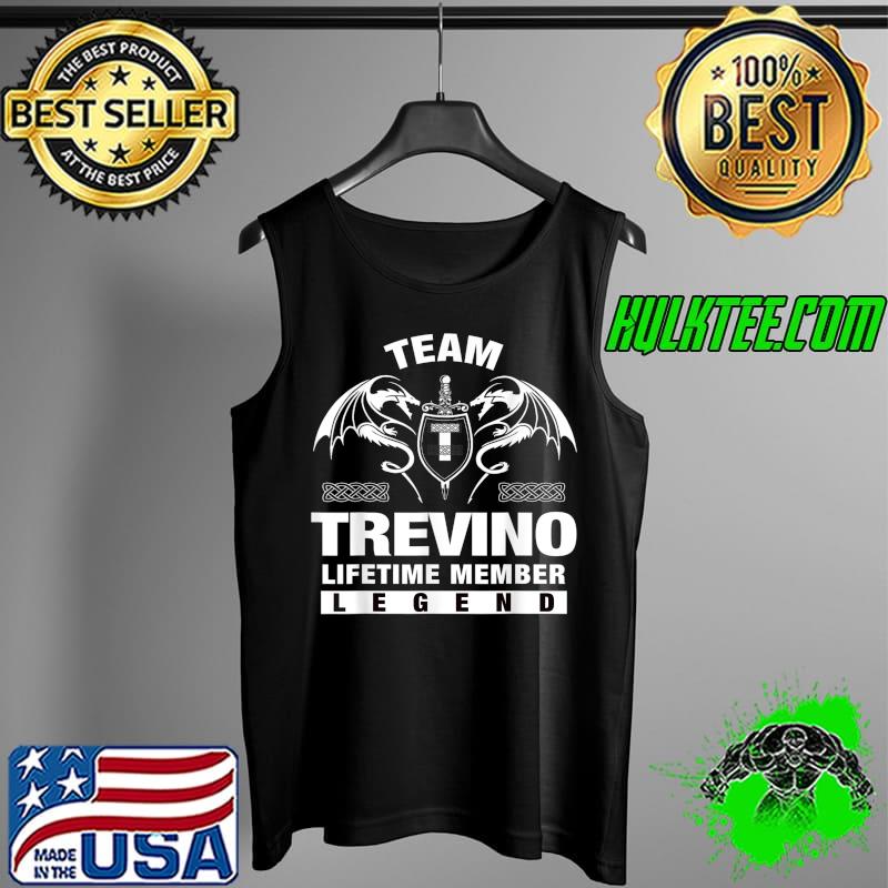 Team TREVINO Lifetime Member Gifts T-Shirt Tank Top Team TREVINO Lifetime Member Gifts T-Shirt Tank Top