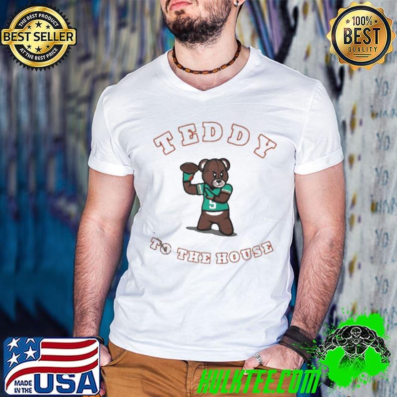 Teddy to the house shirt