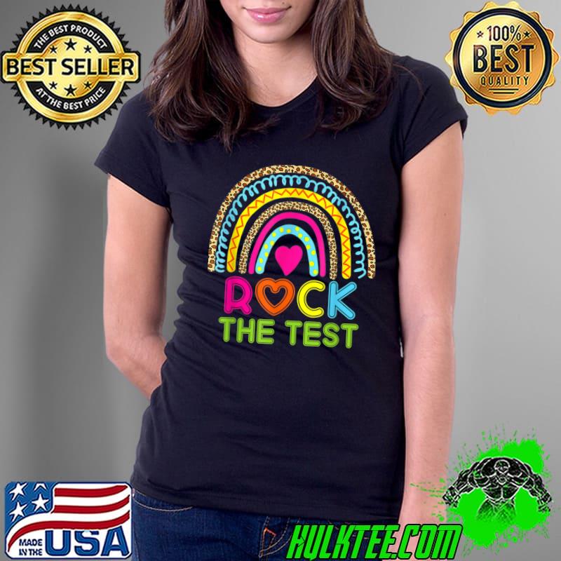Test Day Rock The Test Teacher Testing Day Rainbow Leopard T-Shirt Ladies Tee Test Day Rock The Test Teacher Testing Day Rainbow Leopard T-Shirt Ladies Tee