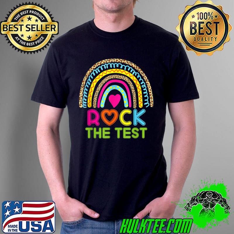 Test Day Rock The Test Teacher Testing Day Rainbow Leopard T-Shirt Unisex Test Day Rock The Test Teacher Testing Day Rainbow Leopard T-Shirt Unisex