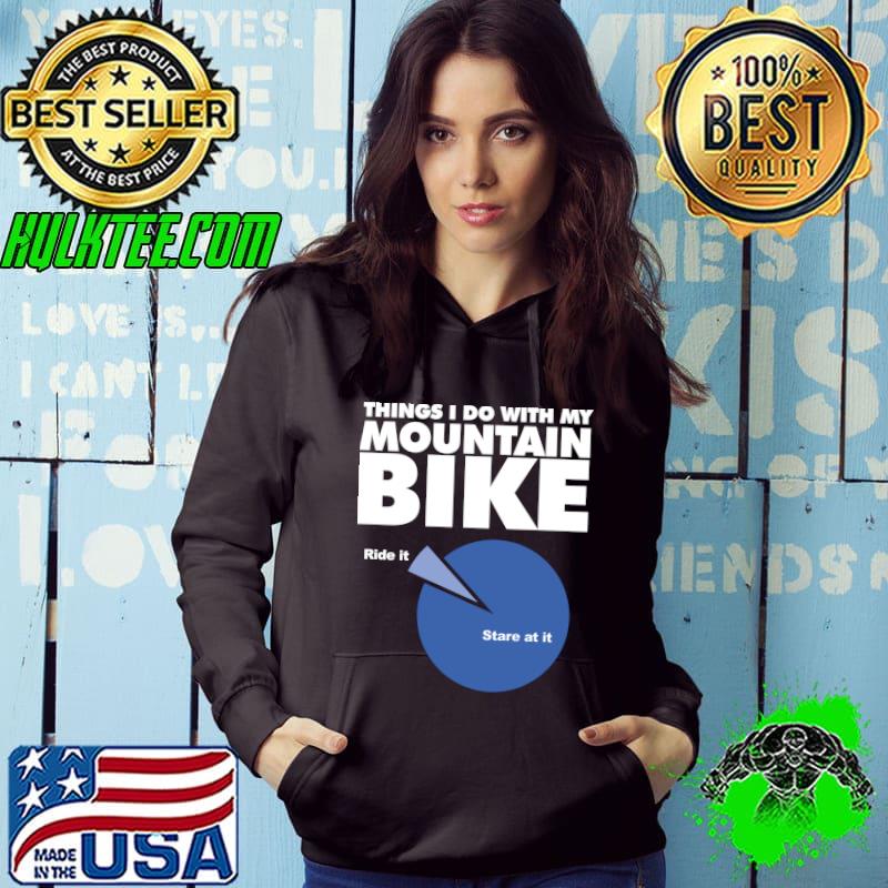 Things I do with my Mountain Bike T-shirt
