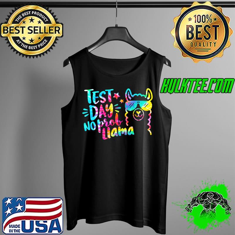 Tie Dye Test Day No Prob Llama Teacher State Testing Day Premium T-Shirt Tank Top Tie Dye Test Day No Prob Llama Teacher State Testing Day Premium T-Shirt Tank Top