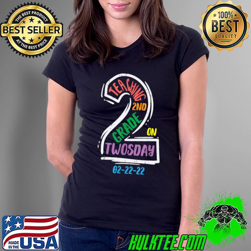 Top Teaching 2nd Grade On Twosday 2-22-22 Twos Day Teacher T- Ladies Tee Top Teaching 2nd Grade On Twosday 2-22-22 Twos Day Teacher T- Ladies Tee