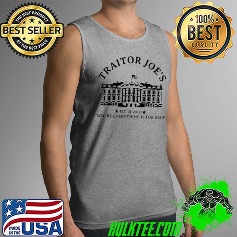 Traitor joes where everything is for sale 01 20 21 Tank Top Traitor joes where everything is for sale 01 20 21 Tank Top
