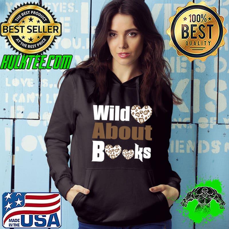 wild about books, book lover and bookaholic Premium T-Shirt