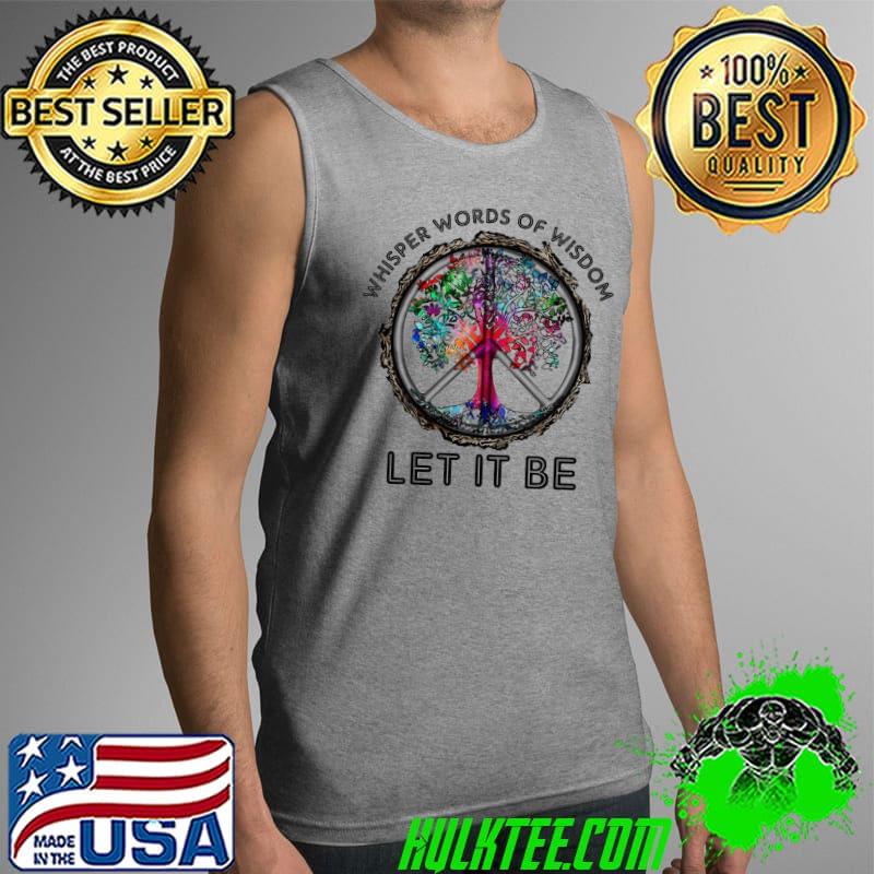 Witch whisper words of wisdom let it be shirt
