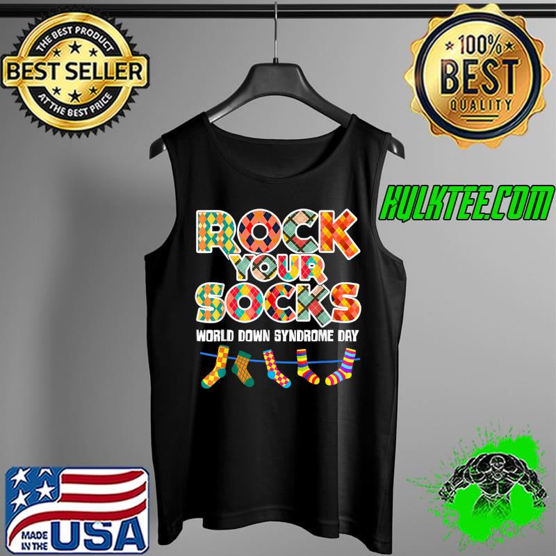 World Down Syndrome Day Rock Your Socks Awareness T-Shirt Tank Top World Down Syndrome Day Rock Your Socks Awareness T-Shirt Tank Top