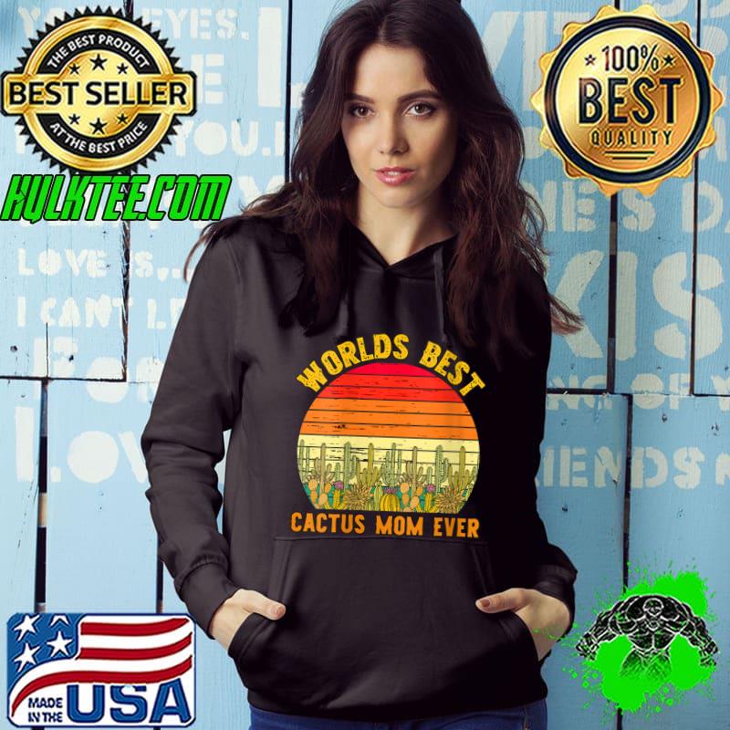 Worlds Best Cactus Mom Ever, Funny Rad Cactus Mom T-Shirt