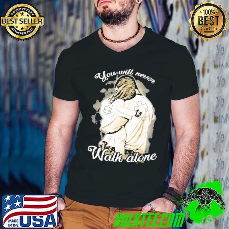 You will never walk alone autism awareness shirt