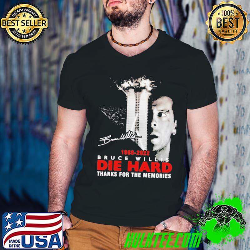 1988 2022 Bruce Willis Die Hard Thanks For The Memories Shirt