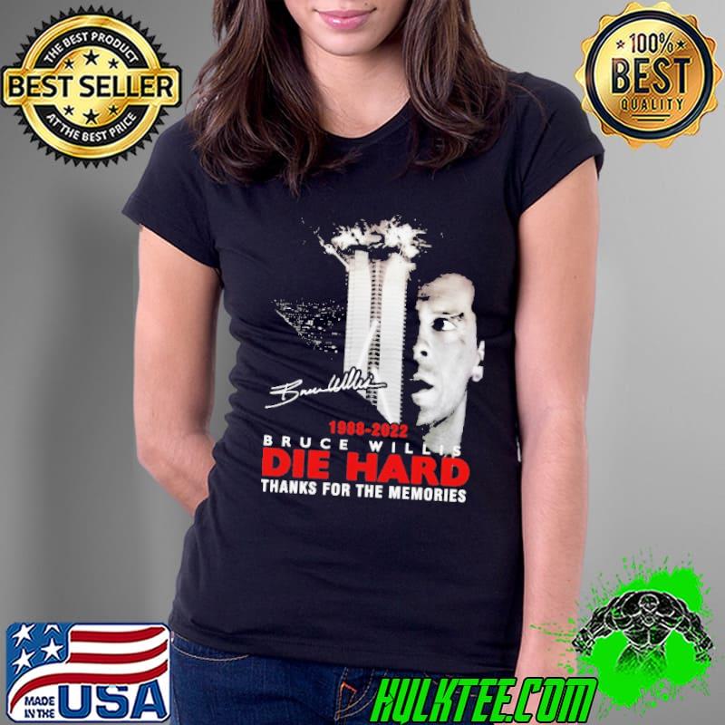 1988 2022 Bruce Willis Die Hard Thanks For The Memories Shirt Ladies Tee 1988 2022 Bruce Willis Die Hard Thanks For The Memories Shirt Ladies Tee
