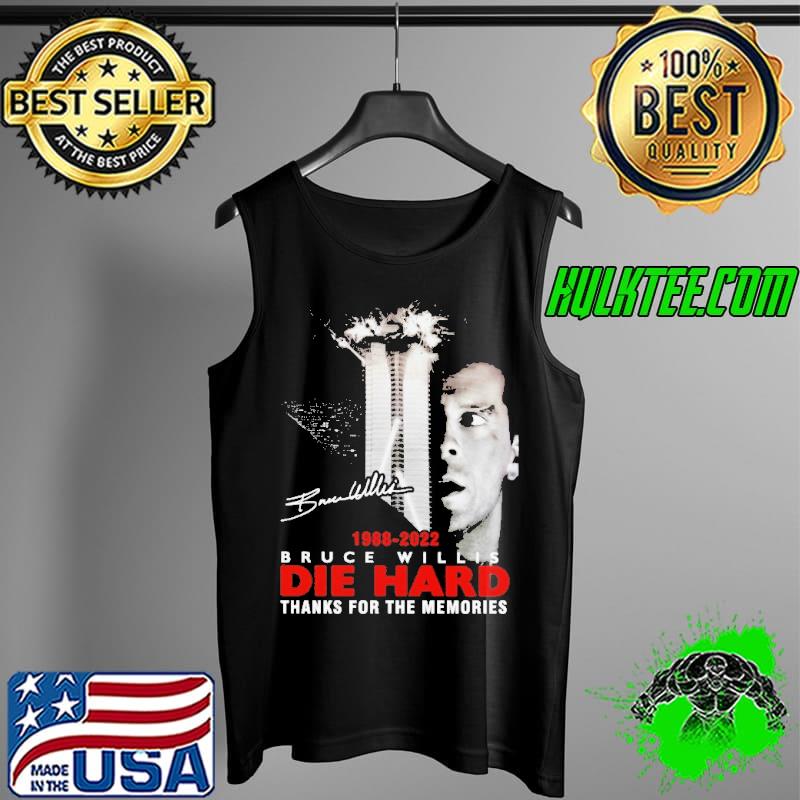1988 2022 Bruce Willis Die Hard Thanks For The Memories Shirt Tank Top 1988 2022 Bruce Willis Die Hard Thanks For The Memories Shirt Tank Top