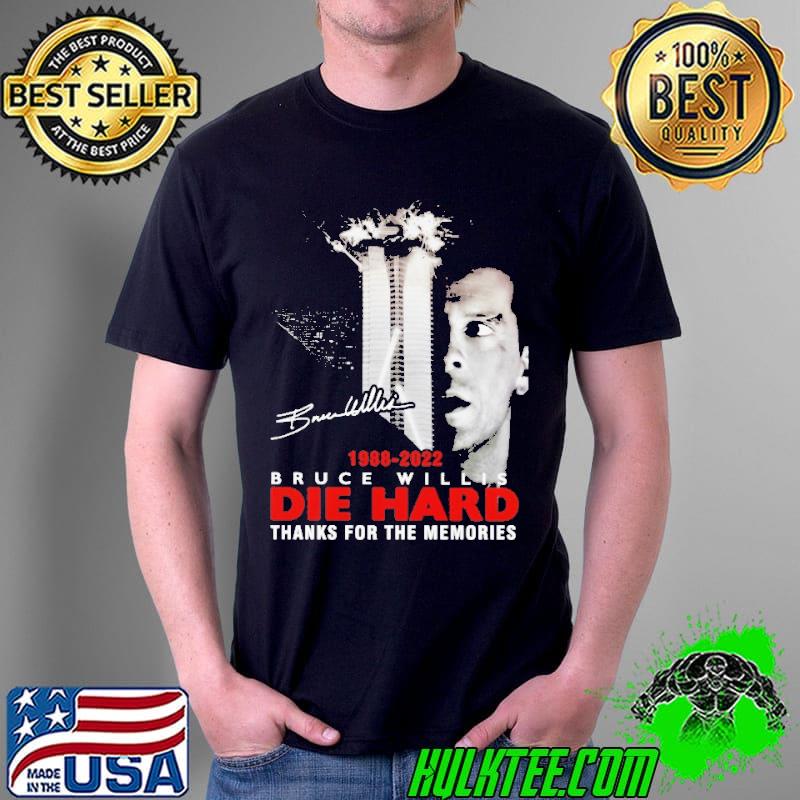 1988 2022 Bruce Willis Die Hard Thanks For The Memories Shirt Unisex 1988 2022 Bruce Willis Die Hard Thanks For The Memories Shirt Unisex