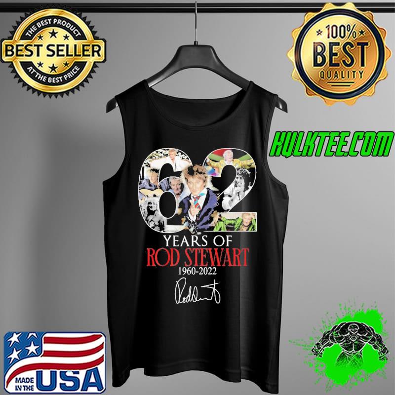 62 years of rod stewart 1960 2022 thank you for the memories Tank Top 62 years of rod stewart 1960 2022 thank you for the memories Tank Top