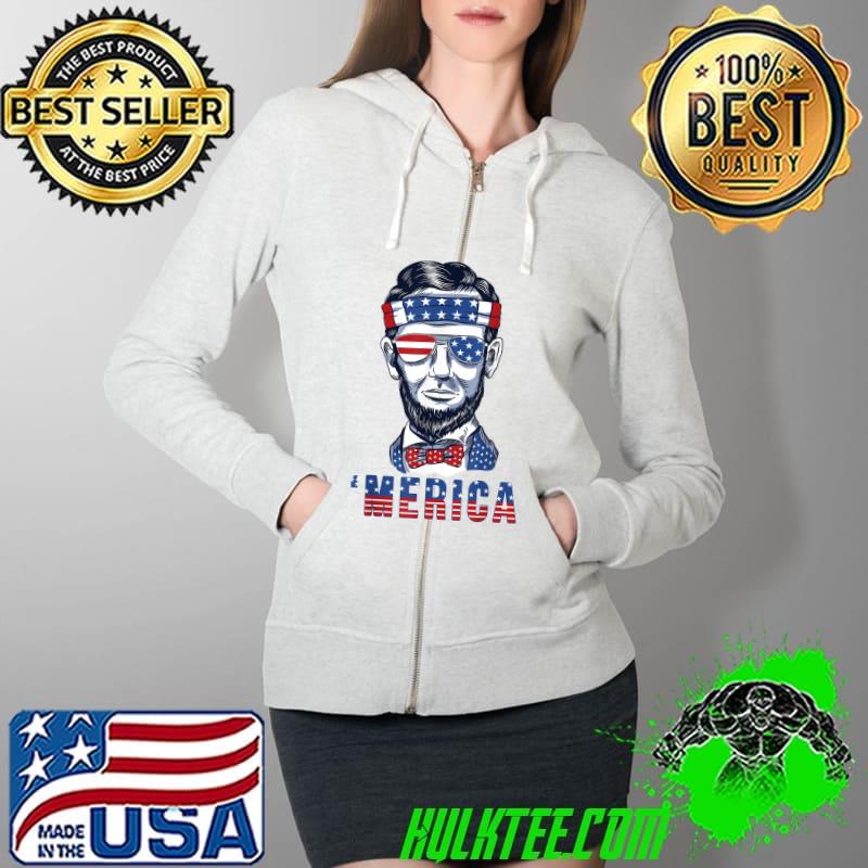 Abraham Lincoln Merica 4th Of July Mens Womens Sunglasses T-Shirt Full Zip Hooded Abraham Lincoln Merica 4th Of July Mens Womens Sunglasses T-Shirt Full Zip Hooded