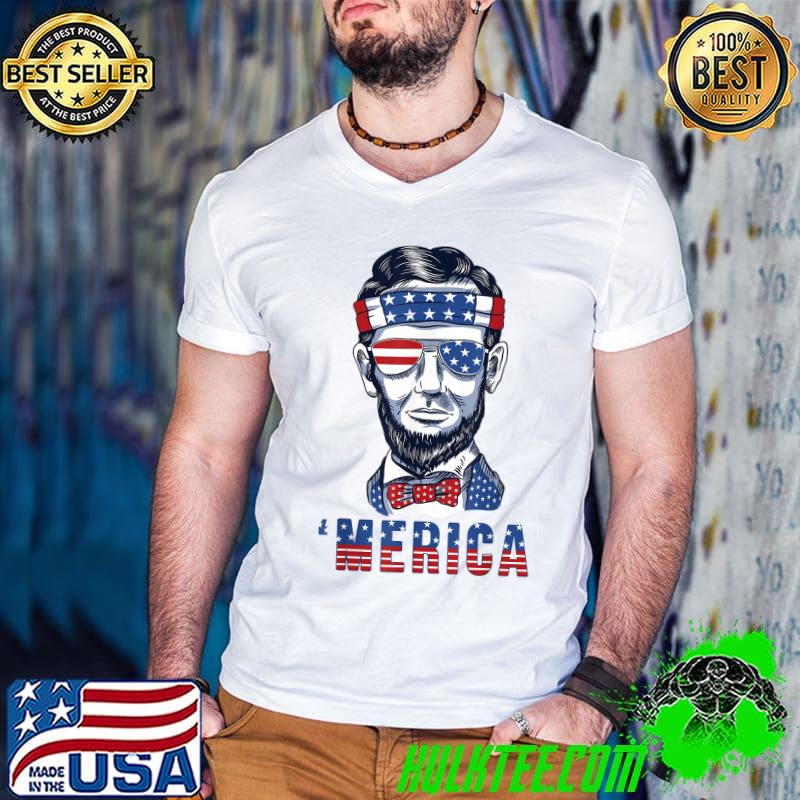 Abraham Lincoln Merica 4th Of July Mens Womens Sunglasses T-Shirt Abraham Lincoln Merica 4th Of July Mens Womens Sunglasses T-Shirt