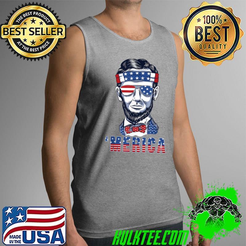 Abraham Lincoln Merica 4th Of July Mens Womens Sunglasses T-Shirt Tank Top Abraham Lincoln Merica 4th Of July Mens Womens Sunglasses T-Shirt Tank Top