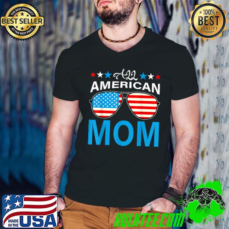 All American Mom 4th of July Shirt Mothers Day Women Mommy T-Shirt