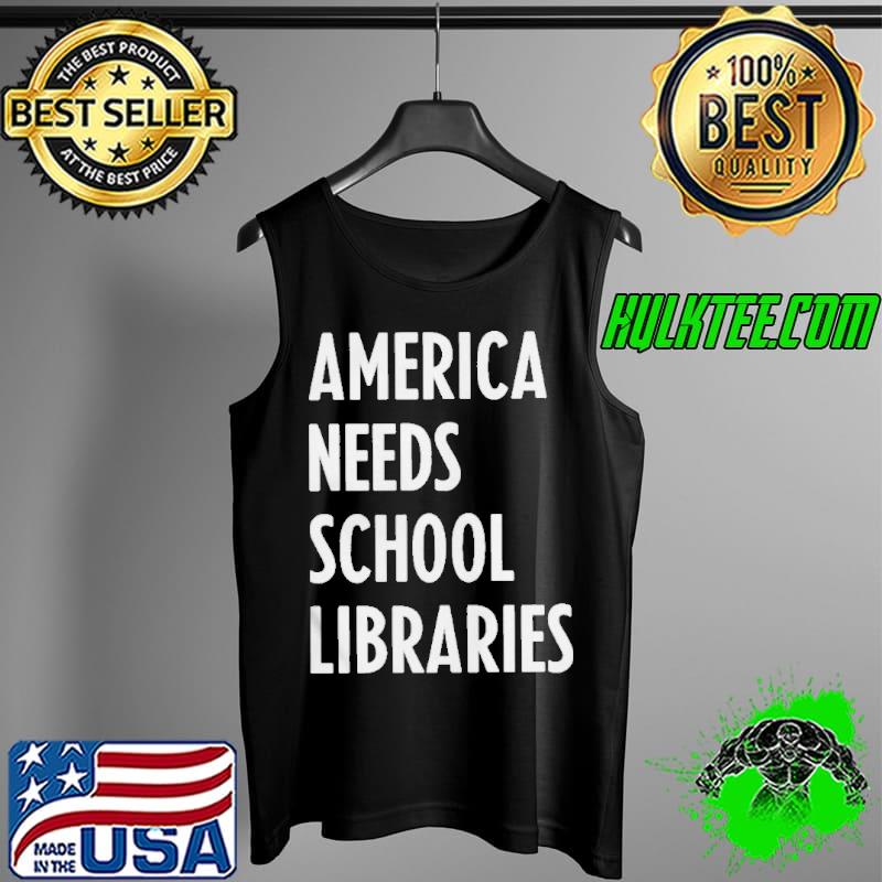 America needs school libraries Tank Top America needs school libraries Tank Top