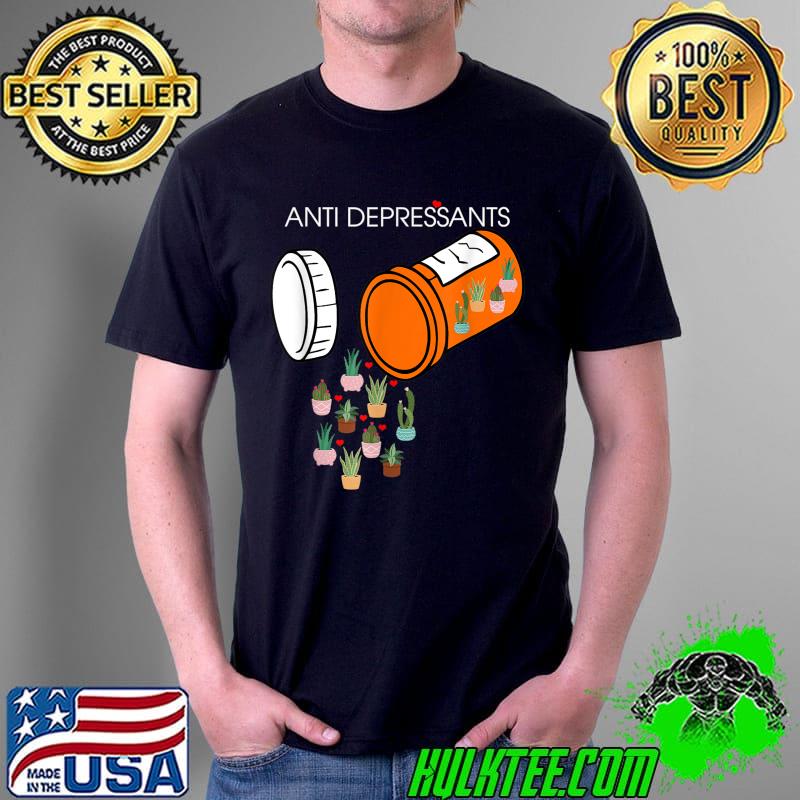 Anti Depressants Cactus Funny Cactus Succulent Lover T-Shirt