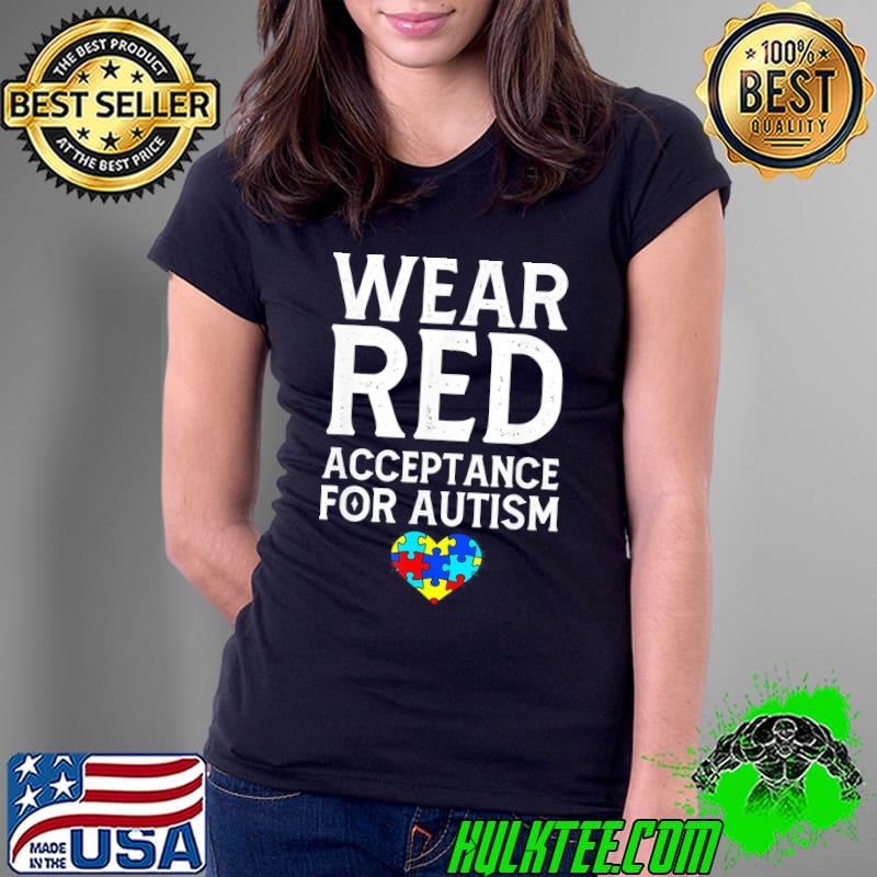 Autism awareness april wear red acceptance for autism Ladies Tee Autism awareness april wear red acceptance for autism Ladies Tee
