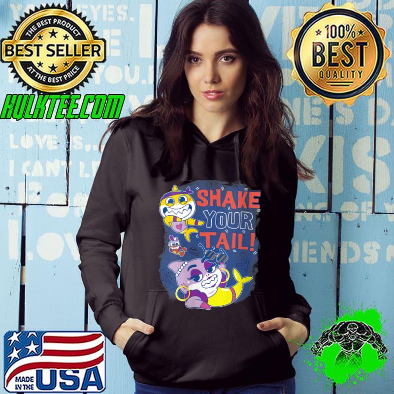 Baby Shark Shake Your Tail! T- Hoodie Baby Shark Shake Your Tail! T- Hoodie