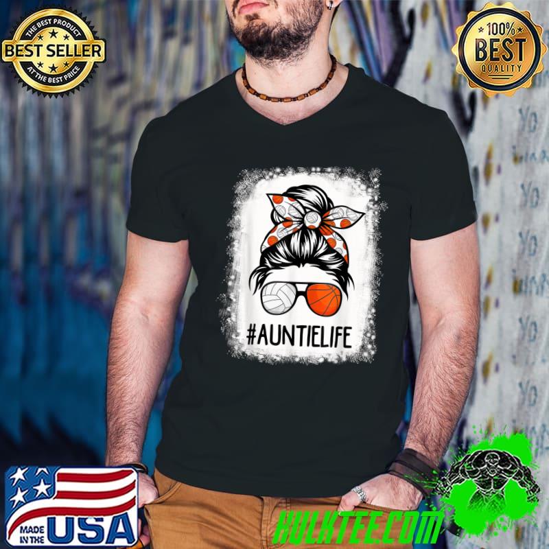 Bleached Auntie Life Volleyball Baseball Messy Hair Bun T-Shirt