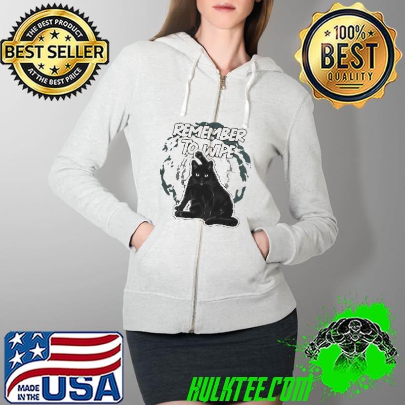 Cats remember to wipe Full Zip Hooded Cats remember to wipe Full Zip Hooded