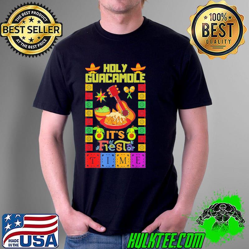 Cinco de mayo holy guacamole it's fiesta time shirt