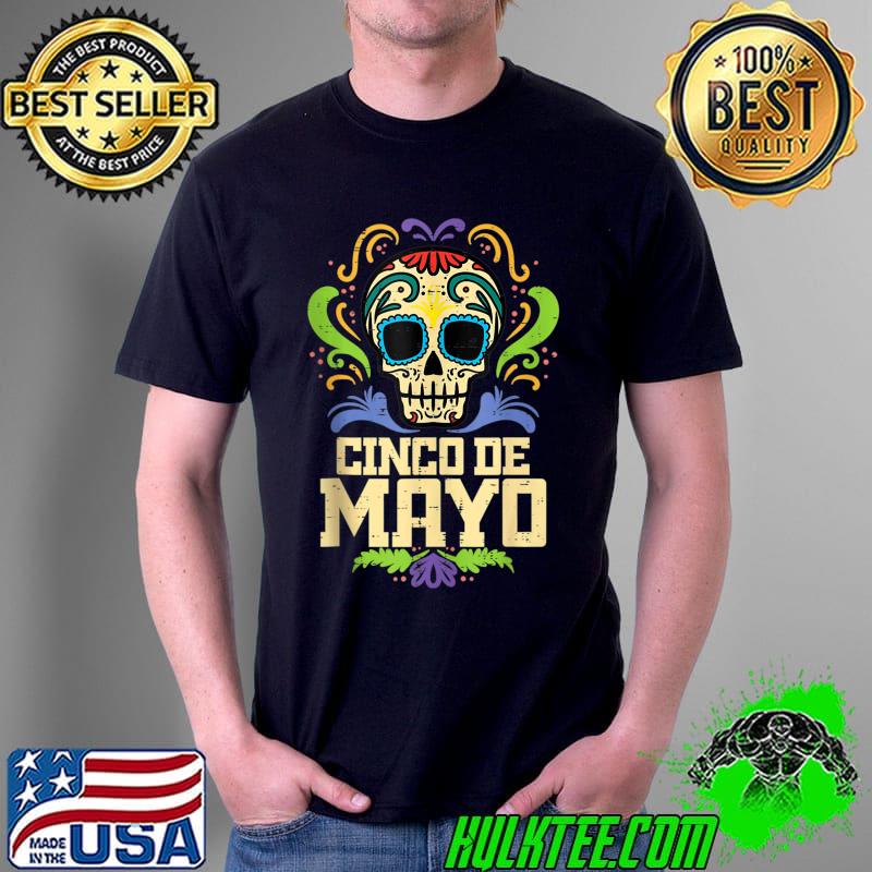 Cinco De Mayo Sugar Skull Mexican Fiesta Dia De Los Muertos T-shirt