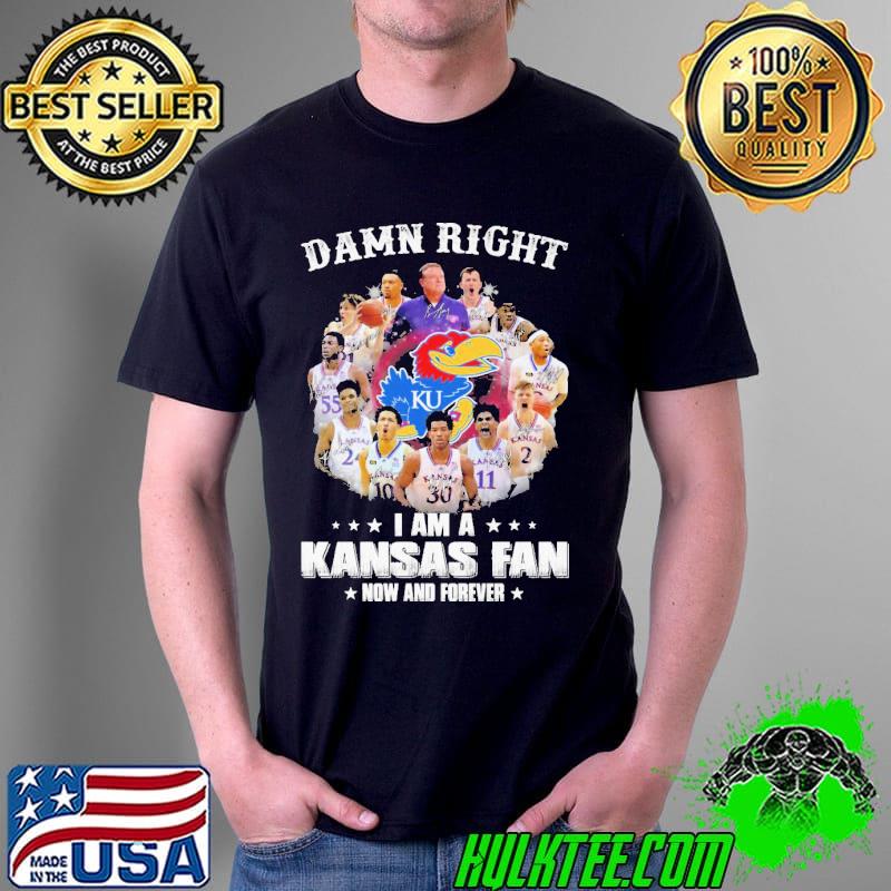 Damn Right I Am a Kansas Fan Nơ And Forever Shirt