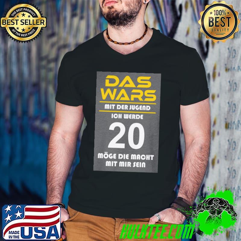 Das Wars Mit Der Jugend 20 Shirt