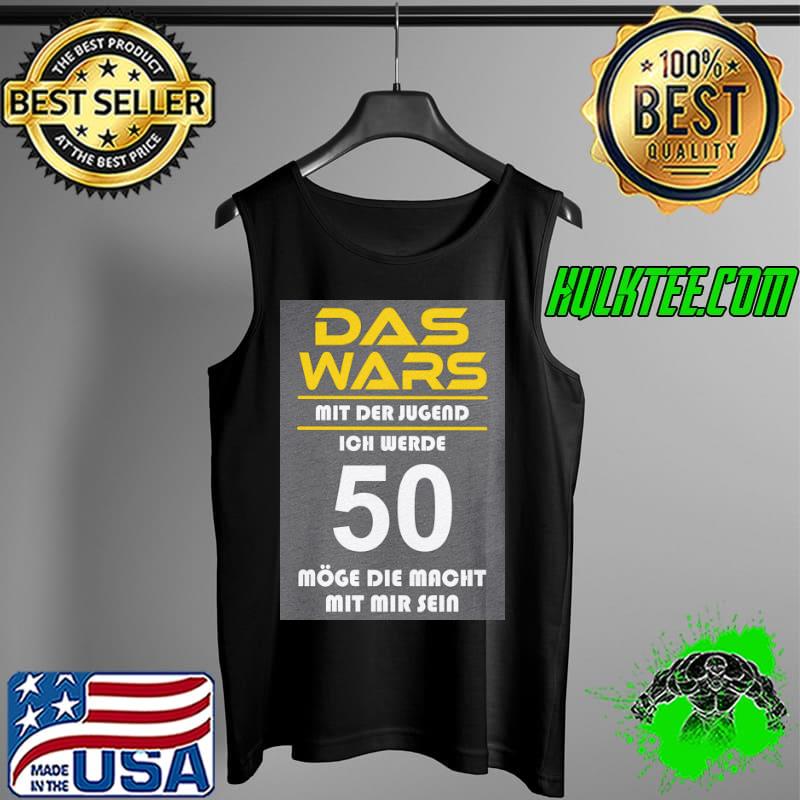 Das Wars Mit Der Jugend 50 Shirt Tank Top Das Wars Mit Der Jugend 50 Shirt Tank Top