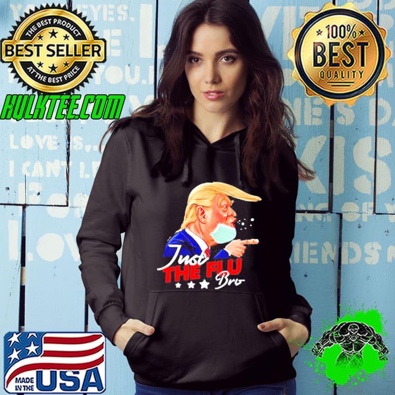 Donald Trump just the flubro Trump Hoodie Donald Trump just the flubro Trump Hoodie