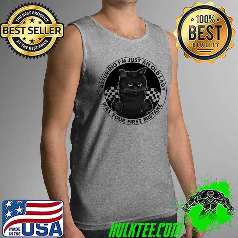 Drag racing Assuming I'm Just an old lady was your first mistake cat Tank Top Drag racing Assuming I'm Just an old lady was your first mistake cat Tank Top